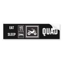 Eat Sleep QUAD!