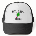 Eat Sleep RADISHS hats
