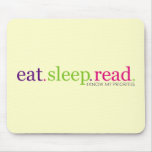 Eat, Sleep, READ - I Know My Priorities Mousepads