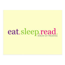 Eat, Sleep, READ - I Know My Priorities Postcard