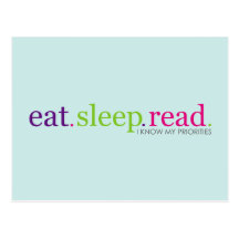 Eat, Sleep, READ - I Know My Priorities Postcards