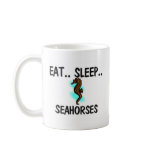 Eat Sleep SEAHORSES mugs