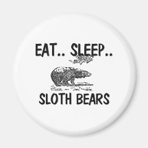 Eat Sleep SLOTH BEARS Fridge Magnets