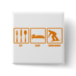 Eat Sleep Snow Board buttons