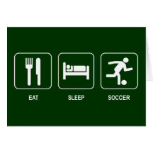 Eat Sleep Soccer Card