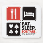 Eat Sleep Solitare Mouse Pads