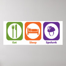 Eat Sleep Spelunk Print