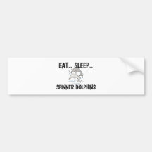 Eat Sleep SPINNER DOLPHINS Bumper Sticker