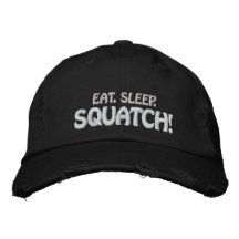Eat. Sleep. SQUATCH! Embroidered Baseball Caps