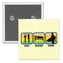 Eat, Sleep, Surf Pinback Buttons