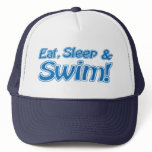 Eat, Sleep & Swim! Hat
