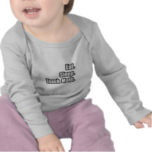 Eat. Sleep. Teach Math. Tee Shirts