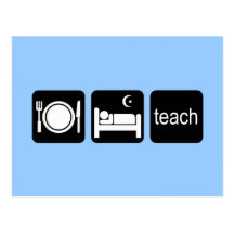 Eat sleep teach post cards
