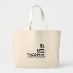 Eat Sleep Teach Science Tote Bags