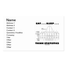Eat ... Sleep ... Think Statistics (Bell Curve) Business Cards