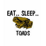 Eat Sleep TOADS t-shirts