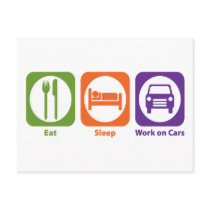 Eat Sleep Work on Cars Post Cards