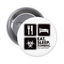 Eat Sleep Zombies - Black Pinback Button