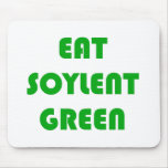 Eat Soylent Green mousepads