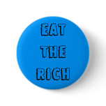 "Eat the Rich" Button