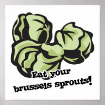 eat your brussels sprouts poster