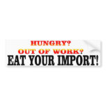 EAT YOUR IMPORT BUMPER STICKERS
