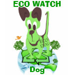 ECO WATCH DOG t-shirts