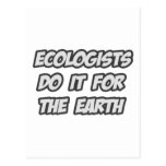 Ecologists Do It For The Earth Postcard