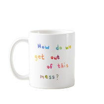 Economic crisis personal problems mess art words coffee mug