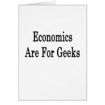 Economics Are For Geeks Cards
