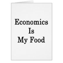 Economics Is My Food Cards