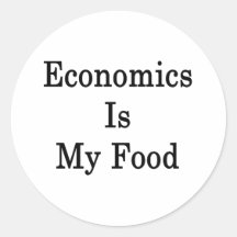 Economics Is My Food Round Stickers