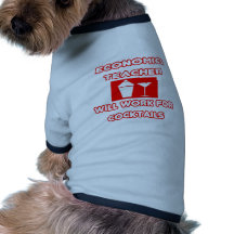 Economics Teacher...Will Work For Cocktails Pet T Shirt