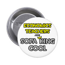 Economics Teachers Are Sofa King Cool Pins