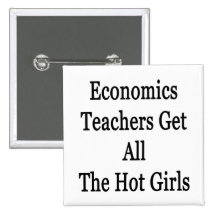 Economics Teachers Get All The Hot Girls Buttons