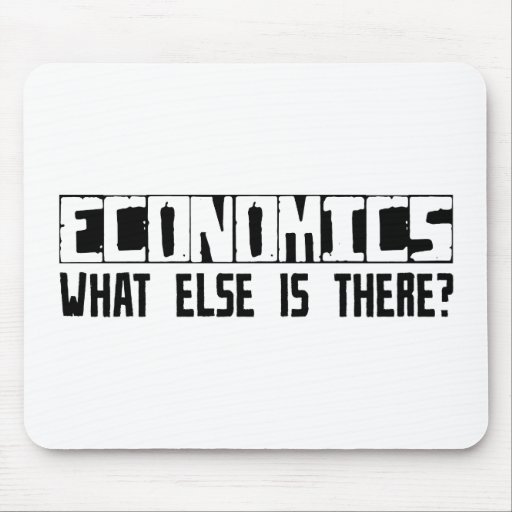 Economics What Else Is There? Mouse Mats