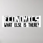Economics What Else Is There? Poster