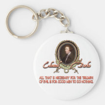 Edmund Burke Quote: Evil Triumphs Keychain
