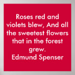 Edmund Spenser Sweetest Flowers Quote Poster