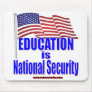 Education is National Security Mouse Pads