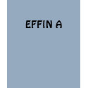 EFFIN A t-shirts