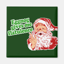 Eggnog Gives Me Flatulence Refrigerator Magnet