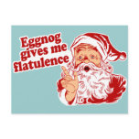 Eggnog Gives Santa Flatulence postcards