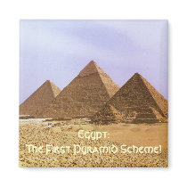 EGYPT: The First Pyramid Scheme Funny Magnet