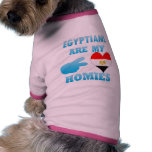 Egyptians are my Homies pet clothing
