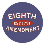 Eighth Amendment Est 1791 stickers
