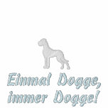 Einmal Dogge, immer Dogge! embroidered shirts