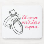 El amor verdadero espera. mousepads