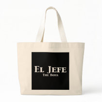 El Jefe The Boss Gifts Canvas Bags