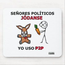 EL P2P y los políticos... mousepads